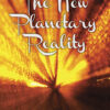 The-New-Planetary-Reality