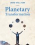 Planetary Transformation